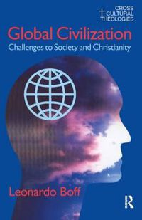 Cover image for Global Civilization: Challenges to Society and to Christianity