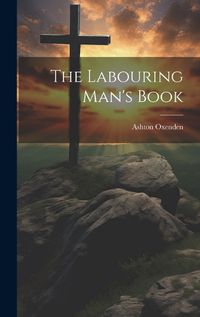 Cover image for The Labouring Man's Book