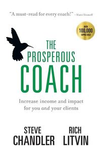 Cover image for The Prosperous Coach: Increase Income and Impact for You and Your Clients