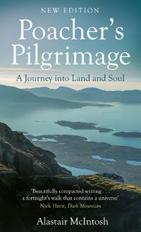 Cover image for Poacher's Pilgrimage: A Journey into Land and Soul