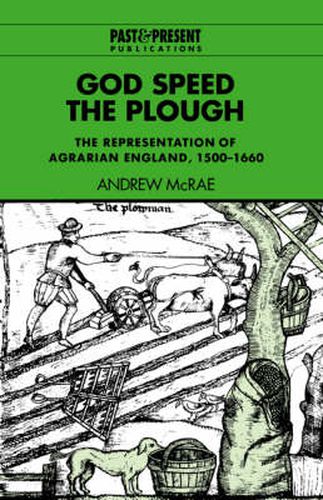 Cover image for God Speed the Plough: The Representation of Agrarian England, 1500-1660