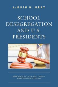 Cover image for School Desegregation and U.S. Presidents