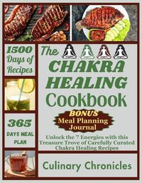 Cover image for The Chakra Healing Cookbook