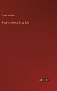 Cover image for Phantasmion, a Fairy Tale