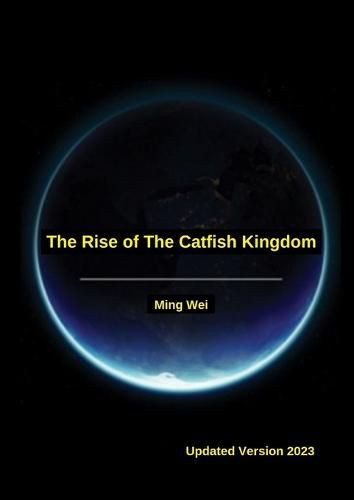 Cover image for The Rise Of The Catfish Kingdom