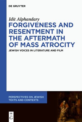 Cover image for Forgiveness and Resentment in the Aftermath of Mass Atrocity