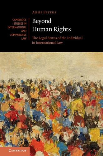 Cover image for Beyond Human Rights: The Legal Status of the Individual in International Law