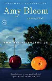 Cover image for Where the God of Love Hangs Out: Fiction
