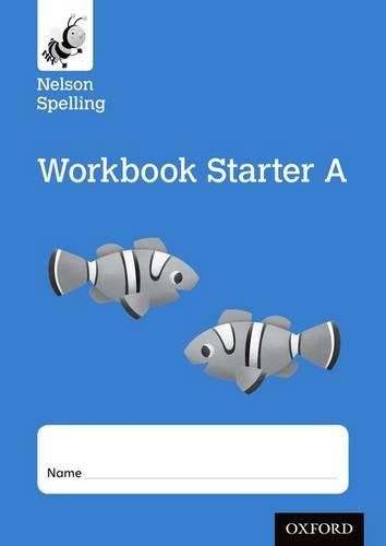 Cover image for Nelson Spelling Workbook Starter A Reception/P1 (Blue Level) x10