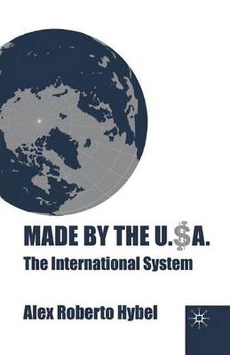 Cover image for Made by the USA: The International System