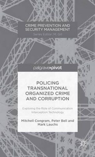 Cover image for Policing Transnational Organized Crime and Corruption: Exploring the Role of Communication Interception Technology