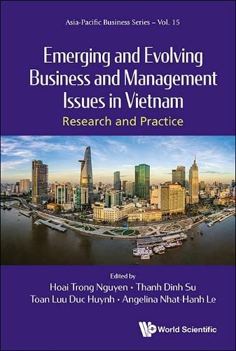 Emerging And Evolving Business And Management Issues In Vietnam: Research And Practice