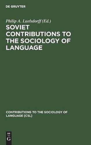 Cover image for Soviet Contributions to the Sociology of Language