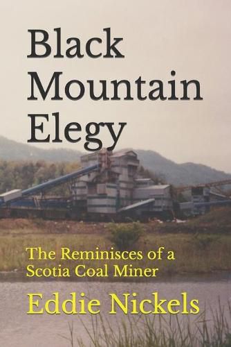 Cover image for Black Mountain Elegy: The Reminisces of a Scotia Coal Miner