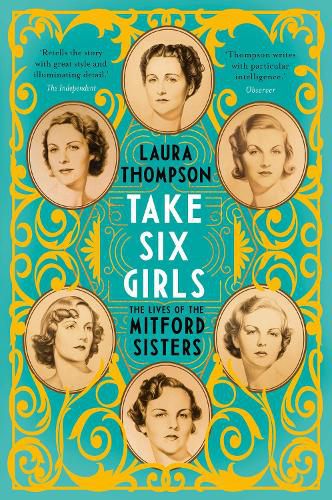 Take Six Girls: The Lives of the Mitford Sisters