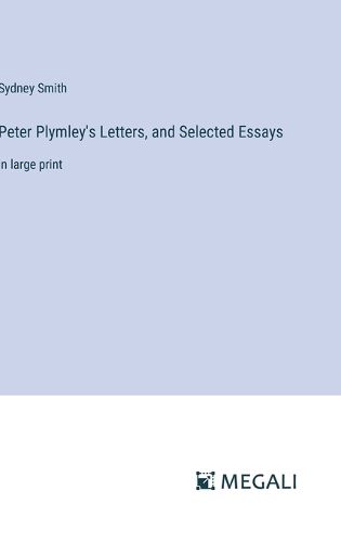 Cover image for Peter Plymley's Letters, and Selected Essays