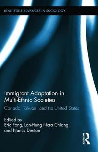 Cover image for Immigrant Adaptation in Multi-Ethnic Societies: Canada, Taiwan, and the United States
