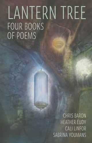 Cover image for Lantern Tree: Four Books of Poems