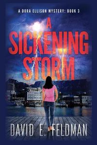 Cover image for A Sickening Storm - Dora Ellison Mystery Book 3