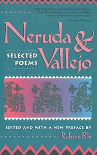 Cover image for Neruda and Vallejo: Selected Poems