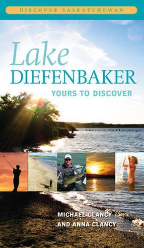 Cover image for Lake Diefenbaker: Yours to Discover