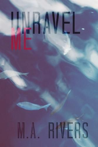 Cover image for Unravel Me