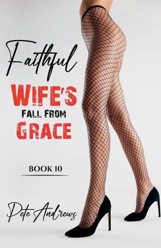 Cover image for Faithful Wife's Fall From Grace Book 10