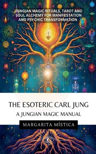 Cover image for The Esoteric Carl Jung - A Jungian Magic Manual