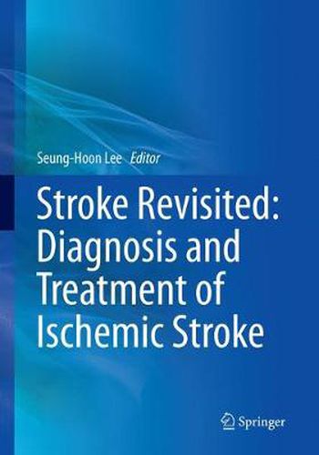 Cover image for Stroke Revisited: Diagnosis and Treatment of Ischemic Stroke