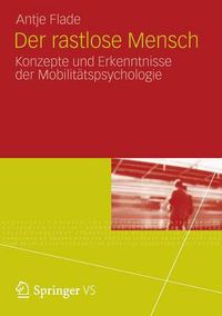 Cover image for Der Rastlose Mensch: Konzepte Und Erkenntnisse Der Mobilitatspsychologie