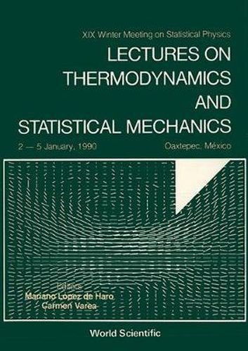 Cover image for Lectures On Thermodynamics And Statistical Mechanics - Xix Winter Meeting On Statistical Physics