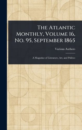 Cover image for The Atlantic Monthly, Volume 16, No. 95, September 1865
