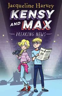 Cover image for Breaking News (Kensy and Max, Book 1)