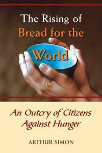 Cover image for The Rising of Bread for the World: An Outcry of Citizens Against Hunger