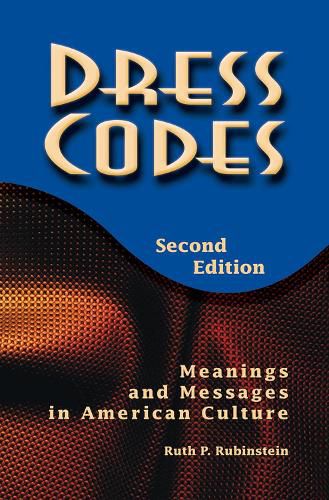 Cover image for Dress Codes: Meanings And Messages In American Culture