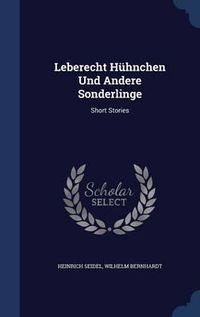 Cover image for Leberecht Huhnchen Und Andere Sonderlinge: Short Stories