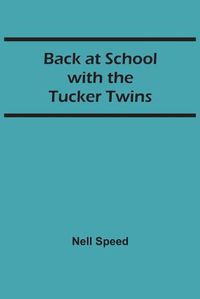 Cover image for Back at School with the Tucker Twins