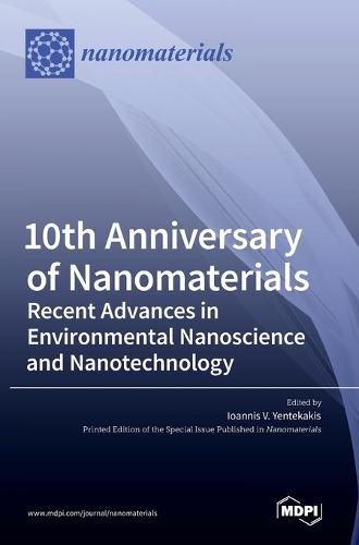 Cover image for 10th Anniversary of Nanomaterials: Recent Advances in Environmental Nanoscience and Nanotechnology
