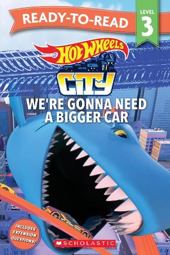 Cover image for Hot Wheels: We're Gonna Need a Bigger Car - Ready-to-Read Level 3 (Mattel)