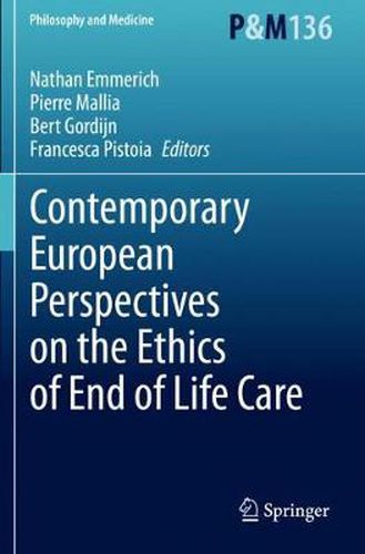 Cover image for Contemporary European Perspectives on the Ethics of End of Life Care