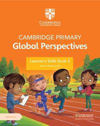 Cover image for Cambridge Primary Global Perspectives Learner's Skills Book 2 with Digital Access (1 Year)