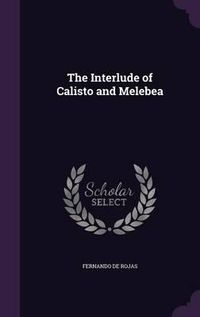 Cover image for The Interlude of Calisto and Melebea