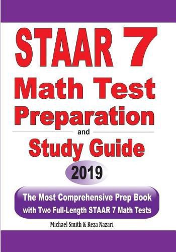 Cover image for STAAR 7 Math Test Preparation and Study Guide: The Most Comprehensive Prep Book with Two Full-Length STAAR Math Tests