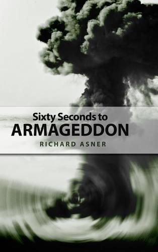 Cover image for Sixty Seconds to Armageddon