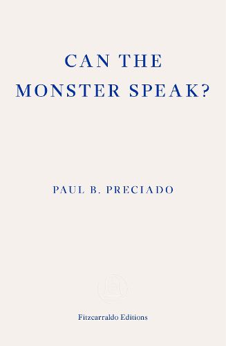 Cover image for Can the Monster Speak?: A Report to an Academy of Psychoanalysts