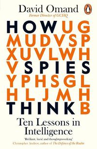 Cover image for How Spies Think: Ten Lessons in Intelligence