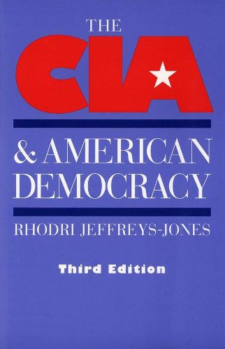 Cover image for The CIA and American Democracy: Third Edition