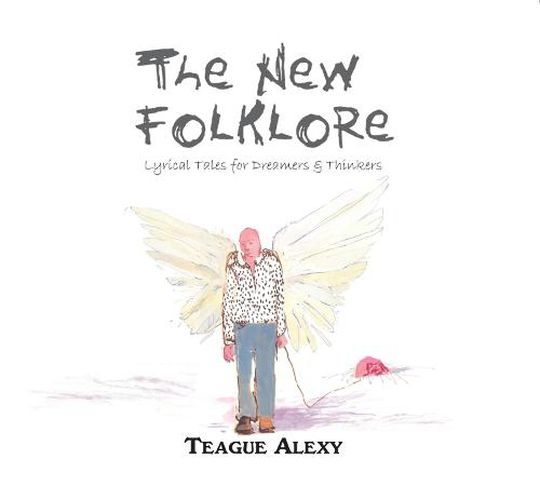 Cover image for The New Folklore: Lyrical Tales for Dreamers & Thinkers