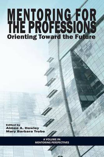 Cover image for Mentoring for the Professions: Orienting Toward the Future