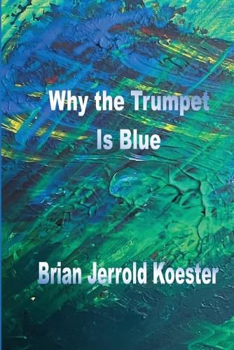 Cover image for Why 'the 'trumpet Is Blue